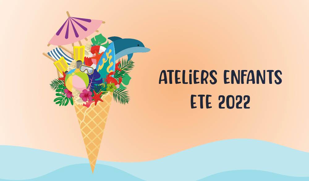 Les ateliers enfants de l'été 2022 au Château de la Buzine !